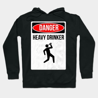 Danger Heavy Drinker Hoodie